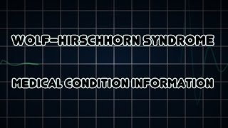 Wolf–Hirschhorn syndrome Medical Condition [upl. by Aicila124]