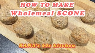 KANA’s 60s kitchen How to make SCONE using strong wholemeal breadflour Simple easy scone recipe [upl. by Bonne]