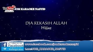 Hijjaz  Dia Kekasih Allah  Karaoke MinusOne HD [upl. by Lleon]