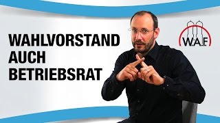 Als Wahlvorstand in den Betriebsrat gewählt werden  Geht das  Betriebsrat Video [upl. by Eimrej]