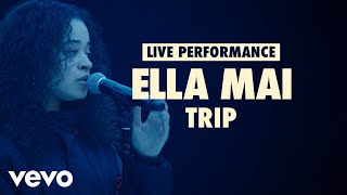 Ella Mai  Trip Vevo LIFT Live Sessions [upl. by Seroka]