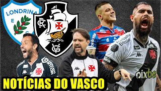 LONDRINA x VASCO  ESCALAÇÃO  REFORÇO NO ATAQUE e MUITO MAIS ÚLTIMAS NOTÍCIAS DO VASCO [upl. by Bilac]