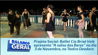 Ballet Cia Brisé Volé apresenta A valsa das flores no dia 3 de Novembro no Teatro Deodoro [upl. by Ellennej327]