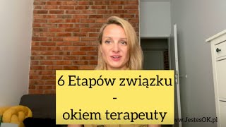 Problemy w Związku Sprawdź 6 Etapów Miłości i uratuj związek Psychoterapia par też pomaga [upl. by Anivol]