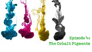 Colour Chemistry Episode 4  The Cobalt Pigments [upl. by Ynnad]