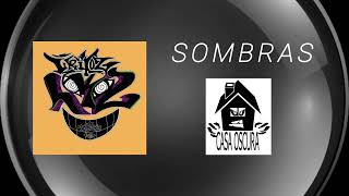 Sombras CASAOSCURA Lirikoz Lokoz  Aka zaga [upl. by Brockie625]