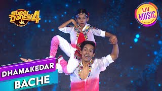 Super Dancer S4  Super Dance पर हुआ Exciting Dance Performance  Dhamakedar Bachche [upl. by Mat910]