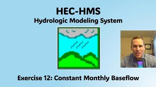 HEC HMS Exercise 12  Constant Monthly Baseflow [upl. by Giamo]