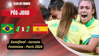 BRASIL 4 X 2 ESPANHA  SEMIFINAL TORNEIO OLIMPICO  PARIS 2024 [upl. by Rochelle274]