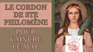 ✨️ LE CORDON de SAINTE PHILOMÈNE  un PUISSANT SACRAMENTAL contre le MAL ✨️ [upl. by Sternberg]