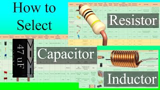 How to select a Resistor Capacitor amp Inductor [upl. by Nair]