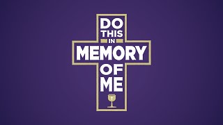 2024 Archbishops Annual Appeal Do This in Memory of Me [upl. by Oiramal]