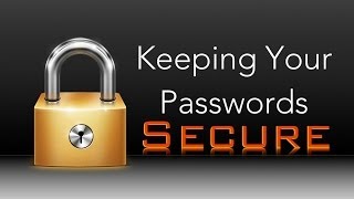 Keeping Your Passwords Secure [upl. by Airetnuhs]