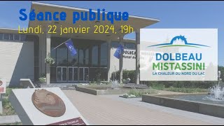 22 janvier 2024  Séance publique de la ville de DolbeauMistassini [upl. by Ainessey]