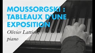 Moussorgski Tableaux dune exposition  Piano Olivier Lattion  Complete [upl. by Ahsayn]