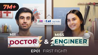 Mr Doctor amp Miss Engineer  E01  First Fight  Ft Anushka Kaushik amp Abhishek Kapoor  RVCJ Media [upl. by Aicilegna]