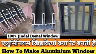 Jindal Aluminium Domal Window  विंडों बनाना सीखे  Jindal Domal Window Price [upl. by Yelrebmyk]