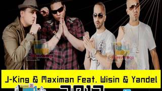 JKing amp Maximan Feat Wisin amp Yandel  2012 [upl. by Hewitt]