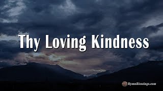 quotThy Loving Kindnessquot Projection Ready Hymns [upl. by Conny902]