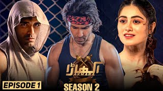 Akhara  Season 2  Latest Update  Feroze khan Sonya Hussyn  Update  New Pakistani Drama Serial [upl. by Wieren]