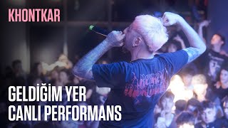 Khontkar  Geldiğim Yer Live Performance  Rapertuar [upl. by Rondi]