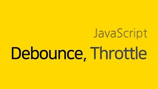 JavaScript Debounce Throttle  한꺼번에 발생하는 많은 실행들을 제어 feat Closure  자바스크립트 최적화 기법 디바운스 쓰로틀 [upl. by Brodie]