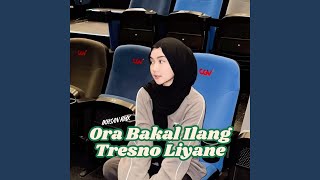 Ora Bakal Ilang Tresno Liyane [upl. by Helsie]