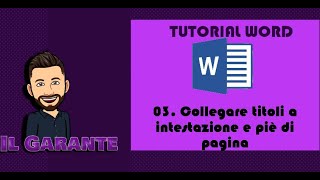 03 Collegare intestazione a capitoli  Tutorial Word [upl. by Nivri63]