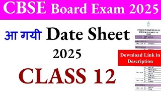 cbse date sheet 2025 cbse class 12 date sheet 2025 cbse latest news cbse board exam 2025 latest [upl. by Kristie934]