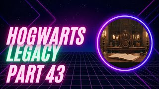 Hogwarts Legacy Part 43 [upl. by Ariajay]