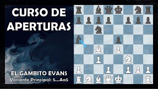 El GAMBITO EVANS 🚢 5Aa5 Variante principal  CURSO de APERTURAS 📚 Paso a paso 👣 [upl. by Goody]