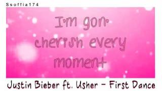 Justin Bieber ft Usher  First Dance FULL STUDIO VERSION  LyricsampDownload [upl. by Suoilenroc]