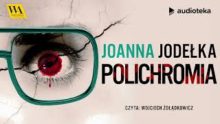 quotPolichromiaquot Joanna Jodełka  audiobook [upl. by Elolcin]