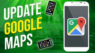 How To Update Google Maps On Android [upl. by Joaquin]