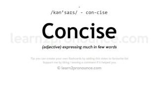 Pronunciation of Concise  Definition of Concise [upl. by Dott]