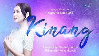 Playlist Lyric Video Kinang – Kyline Alcantara Inagaw Na Bituin OST [upl. by Acinoed]