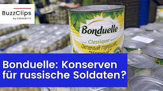 Bonduelle soll Konserven an russische Soldaten geschickt haben [upl. by Afatsuom81]