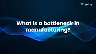 What is a Bottleneck in Manufacturing [upl. by Auqcinahs69]