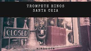 🔴 Hinos Trompete CCB  Santa Ceia 🎺 [upl. by Aerdnahs]