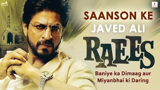 Saanson Ke  Raees  Javed Ali  Shah Rukh Khan  Mahira Khan  JAM8  Pritam  Hindi Sad Song [upl. by Groeg]