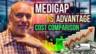 Decoding Expenses  💡 Dont Miss This Medicare Advantage vs Medigap Supplement Cost Comparison 📊 [upl. by Linet]