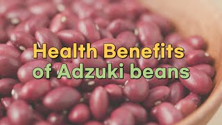 Health Benefits of Adzuki beans [upl. by Hgielrahc]