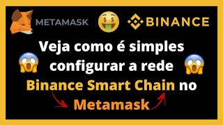 Saiba como configurar a rede Binance Smart Chain no Metamask de forma simples e rápida [upl. by Ardnaxila]