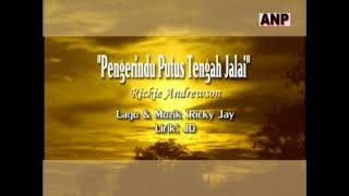 PENGERINDU PUTUS TENGAH JALAI  RICKIE ANDREWSON  KOLEKSI LAGU LAMA [upl. by Ahsertal]