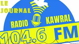 LE 17H DU 19112024 LE JOURNAL DE RADIO KAWRAL [upl. by Neela]