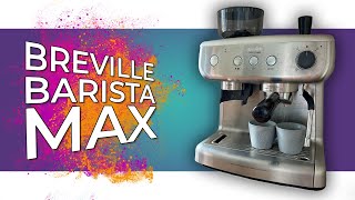 Breville Barista Max Review  EVERYTHING You Need To Know Before Buying [upl. by Natelson86]