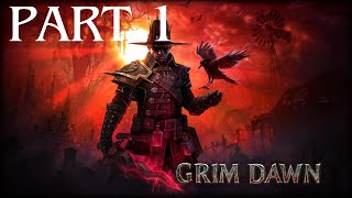 Grim Dawn 12 Playthrough Part 1 [upl. by Cyb]