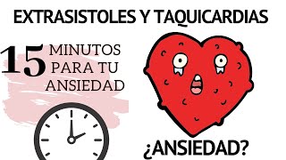 Taquicardias y Extrasistoles por Ansiedad [upl. by Zeeba748]