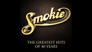 Smokie  The Greatest Hits of 40 Years Full Album [upl. by Htrow469]