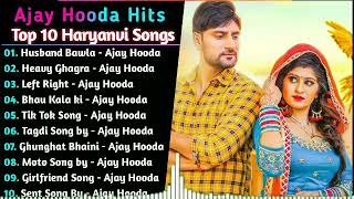 ajay Hooda top 10 songs [upl. by Rehpotsirc159]